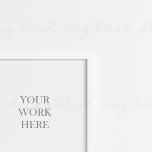 May include: A white picture frame with a white mat and a white background. The text "YOUR WORK HERE" is printed in gray in the center of the frame.