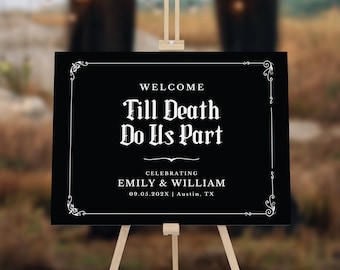 Gothic Wedding Welcome Sign Halloween Welcome Sign Template Wedding Till Death Do Us Part Sign Wedding Decor Gothic Wedding Decor Dark Moody