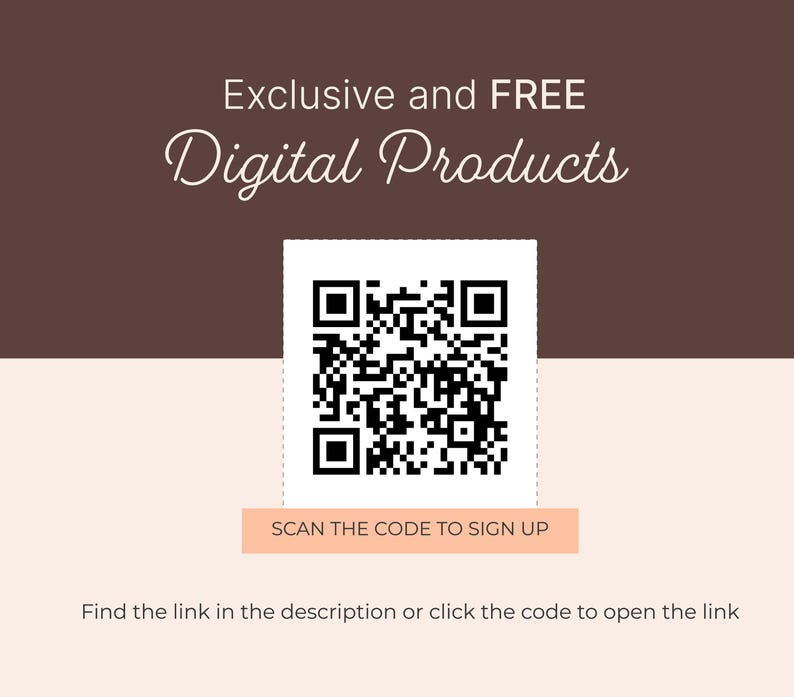 May include: A promotional graphic with text that reads "Exclusive and FREE Digital Products." A QR code is centered on a white square, with the text "SCAN THE CODE TO SIGN UP" below it. The background is a mix of brown and beige.