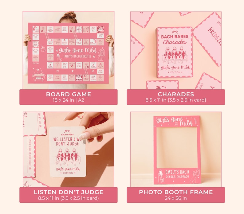 May include: A collection of pink party games and photo booth props for a bachelorette party. Includes a board game (18 x 24 in), charades cards, a "Listen Don't Judge" card, and a photo booth frame (24 x 36 in). The theme is "Girls Gone Mild."