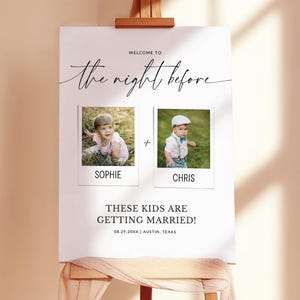 The Night Before Rehearsal Dinner Welcome Sign Template These Kids Are Getting Married Rehearsal Dinner Signage Kid Married Photo Sign Canva