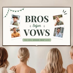 May include: A large screen shows the words "BROS Before VOWS" with four photos of men. The phrase "The Viral Gender-Swap Game" is below the title. Four women are seen from the back, looking at the screen.