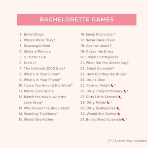 May include: A list of 31 bachelorette party games, including Bridal Bingo, Scavenger Hunt, and Emoji Pictionary, displayed on a white background. The title "BACHELORETTE GAMES" is in a pink rectangular banner at the top. An answer key is included.