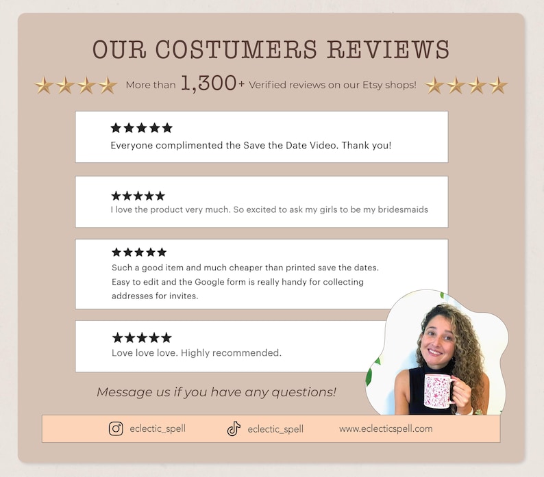 May include: A beige graphic with the text "OUR COSTUMERS REVIEWS" and customer testimonials. The graphic includes star ratings, the phrase "More than 1,300+ Verified reviews on our Etsy shops!", and social media handles.