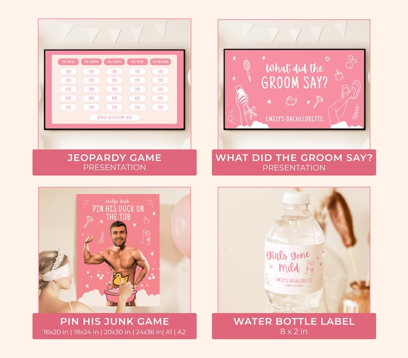 May include: A collage of pink bachelorette party games and decorations. Includes a Jeopardy game, a "What did the Groom Say?" presentation, a "Pin His Junk" game, and a water bottle label. The games are designed with a pink theme.