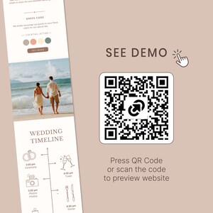 May include: A wedding website design with a light brown background. The design includes a wedding timeline, dress code, and a QR code with the text "SEE DEMO". The timeline shows ceremony, photos, toast, and dinner times. The QR code says "Press QR Code or scan the code to preview website".