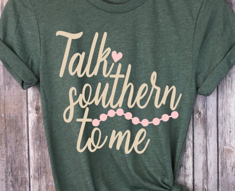 talk southern to me shirt