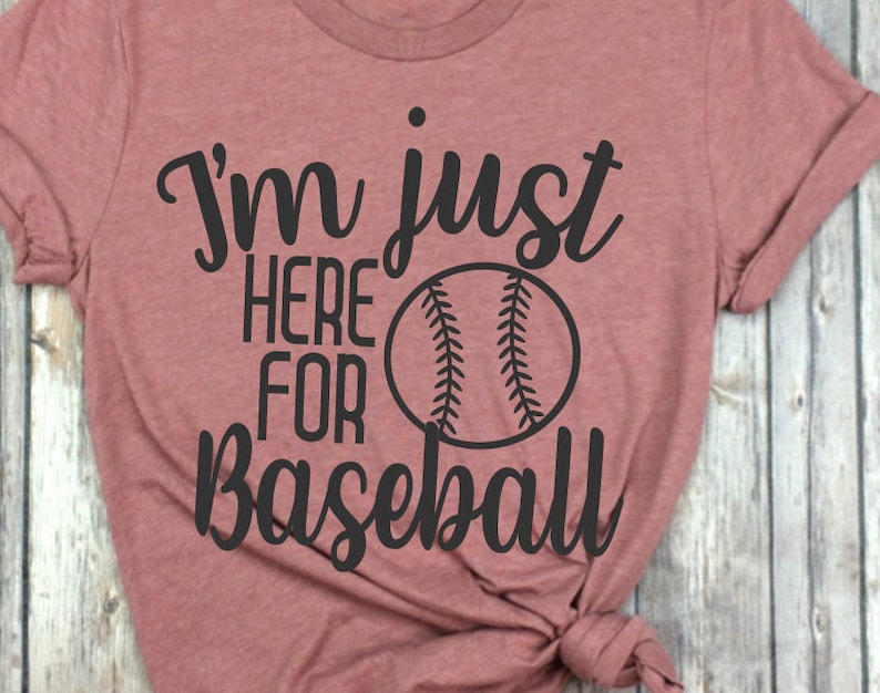 Baseball Cut Files Baseball Instant Download Baseball Lover Svg I/'m Just Here For Baseball Svg Baseball Fan Svg Dxf Baseball Svg