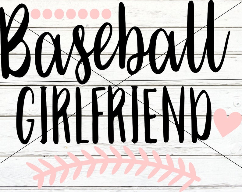 Download Girlfriend Shirt Svg Baseball Svg Girlfriend Svg Svg For Girlfriend Baseball Girlfriend Svg Baseball Girlfriend Cutting Files Scrapbooking Papercraft Kromasol Com