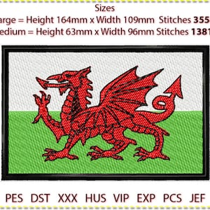 May include: A red dragon with black outlines on a white and green background. The dragon is the symbol of Wales. The image is surrounded by a black border. The text "Sizes" is at the top of the image. The text "Large = Height 164mm x Width 109mm Stitches 35541" is below the image. The text "Medium = Height 63mm x Width 96mm Stitches 13819" is below the previous text. The text "PES DST XXX HUS VIP EXP PCS JEF" is at the bottom of the image.