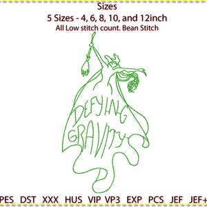 May include: Green embroidery design featuring a witch with the text "Defying Gravity." The design is available in five sizes: 4, 6, 8, 10, and 12 inches. The stitch count is low, using a bean stitch. The design is suitable for various embroidery projects.