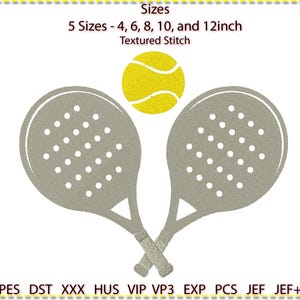 May include: An illustration of two gray tennis rackets crossed with a yellow tennis ball above them. The text reads "Sizes 5 Sizes - 4, 6, 8, 10, and 12inch Textured Stitch". The image also includes embroidery file formats.