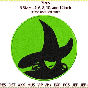 May include: A black witch silhouette with a pointed hat and a green circle background. The text above reads "Sizes 5 Sizes - 4, 6, 8, 10, and 12inch Dense Textured Stitch". The design is suitable for embroidery.