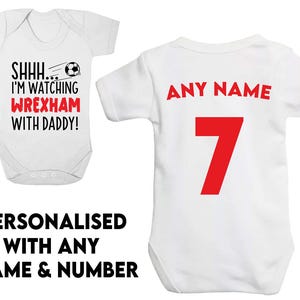 SHHH Im Watching Wrexham With Daddy Personalised Baby Grow or T-Shirt Football Sport