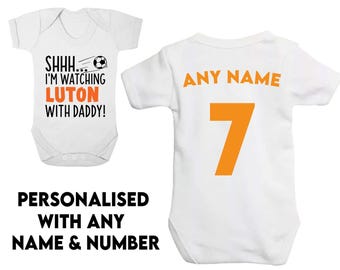 SHHH Im Watching Luton With Daddy Personalised Baby Grow or T-Shirt Football Sport