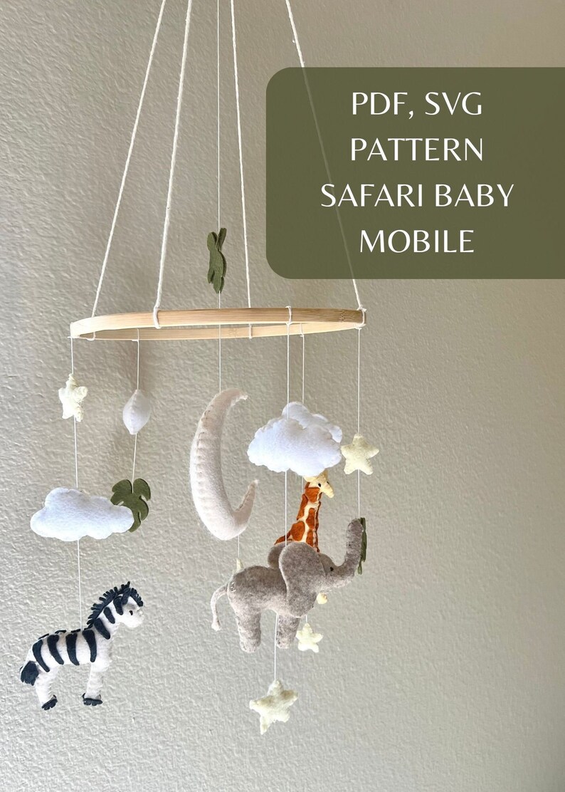 Felt Mobile Pattern / Safari Animal Felt Sewing Pattern / PDF Download / Safari Nursery / Felt