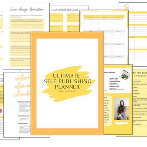 May include: A yellow and white printable planner with the text "Ultimate Self-Publishing Planner" and "Passion Hours Edition". The planner includes sections for content growth, interior design elements checklist, expense tracker, launch week plan, cover design questions, password tracker, to-do list, and an Amazon guide.