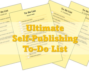 May include: A yellow checklist titled "Ultimate Self-Publishing To-Do List" with the words "launch week" on one of the checklists.