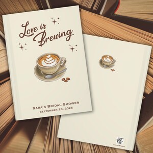 May include: Cream-colored invitation with the text "Love is Brewing" and a coffee cup illustration. The invitation includes the text "Sara's Bridal Shower September 28, 2025". The back of the invitation has a small coffee cup illustration.