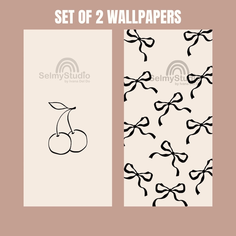 May include: Set of two digital phone wallpapers. The first wallpaper features a simple line drawing of two cherries. The second wallpaper features a repeating pattern of black bows on a cream background. Both wallpapers include the text "SelmyStudio by Ivana Del Dio".