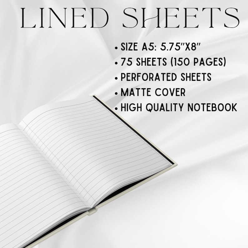 May include: An open notebook with lined pages. The text on the image reads "LINED SHEETS" and lists features: Size A5 (5.75"x8"), 75 sheets, perforated sheets, matte cover, and high-quality notebook.
