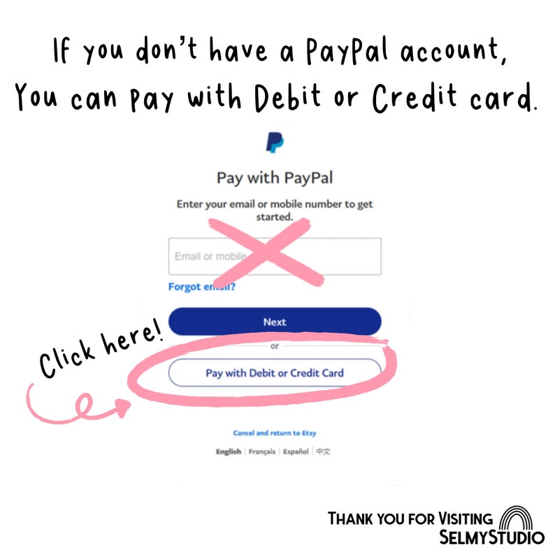 May include: A screenshot of a website checkout page with a button that says "Pay with Debit or Credit Card". The button is highlighted in pink with a pink arrow pointing to it. The text above the button says "If you don't have a PayPal account, you can pay with Debit or Credit card."