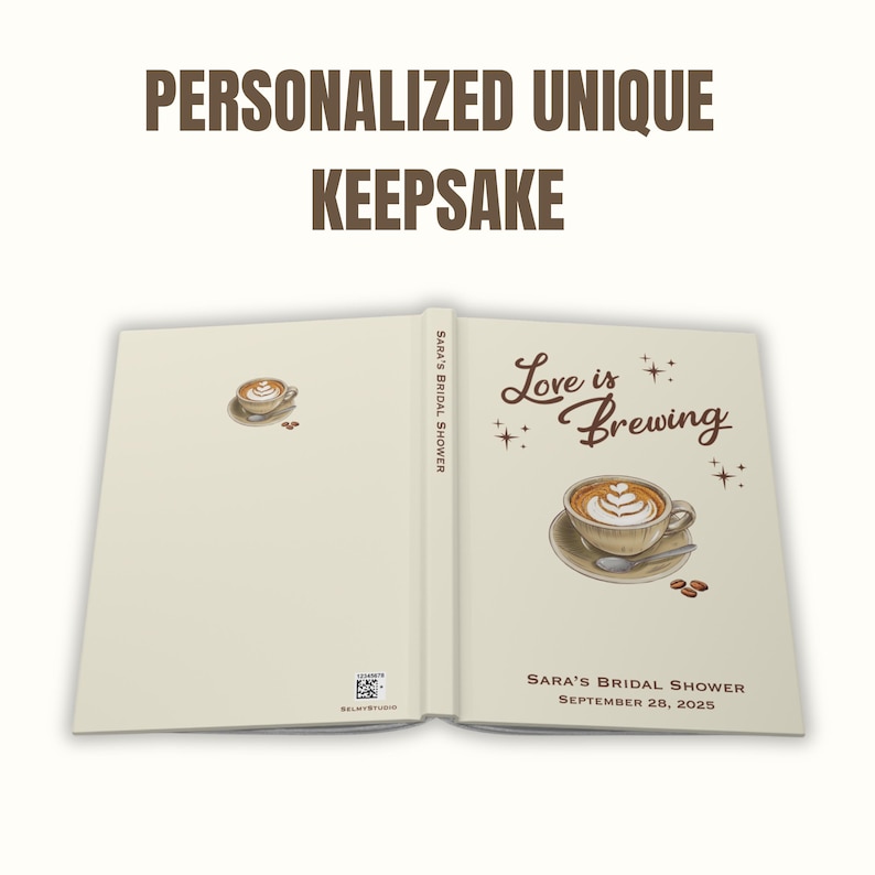 May include: A personalized keepsake book with the text "Love is Brewing" and a coffee cup illustration. The cover reads "Sara's Bridal Shower, September 28, 2025". The book is cream-colored with the words "Personalized Unique Keepsake" at the top.