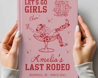 Last Rodeo BACHELORETTE BOOK Lets Go Girls Nashville Scottsdale Charleston Bachelorette Party Memory Guest Book Photo Album Memory Scrapbook