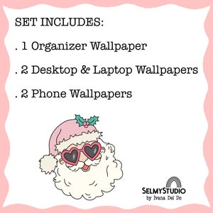 May include: A pink and white illustration of Santa Claus wearing heart-shaped sunglasses. The text "SET INCLUDES:" is above the illustration. The text below the illustration reads: "1 Organizer Wallpaper, 2 Desktop & Laptop Wallpapers, 2 Phone Wallpapers". The text "SELMYSTUDIO by Ivana Del Do" is at the bottom of the image.