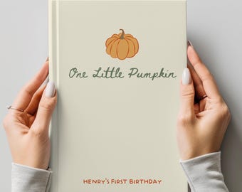 Pumpkin 1st Birthday Guest Book: Fall Theme First Birthday Baby Memory Book Party Decorations One Little Pumpkin Party Keepsake