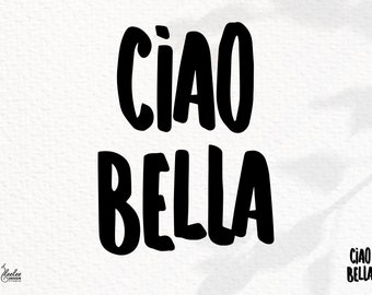 Ciao Bella SVG | Italia Typography | Italy Travel Mark | Digital Download in svg, dxf, png, pdf  | Compatible: Cricut, Silhouette & More!