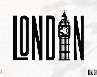 London Text SVG | Big Ben SVG | Digital Download in svg, dxf, png, pdf | London Travel Mark | Compatible with Cricut, Silhouette, and More!