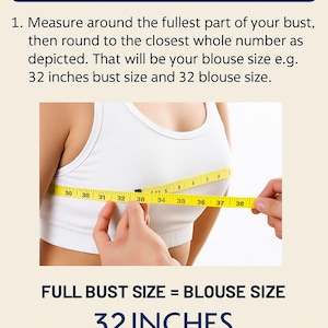 May include: Image showing how to measure blouse size. A yellow measuring tape is wrapped around the bust, with the text "32 inches" displayed. The text explains how to measure and determine blouse size.