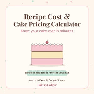May include: A digital Recipe Cost & Cake Pricing Calculator spreadsheet featuring a graphic of a three-layered cake with a cherry on top. The text reads: Recipe Cost & Cake Pricing Calculator, Know your cake cost in minutes, Editable Spreadsheet, Instant Download, Works in Excel & Google Sheets, BakeryLedger.