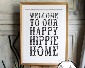 Willkommen Sie in unserer Happy Hippie-Home - INSTANT Druck! >> Home/willkommen/Hippie/Outdoor-Druck, Dekor <<