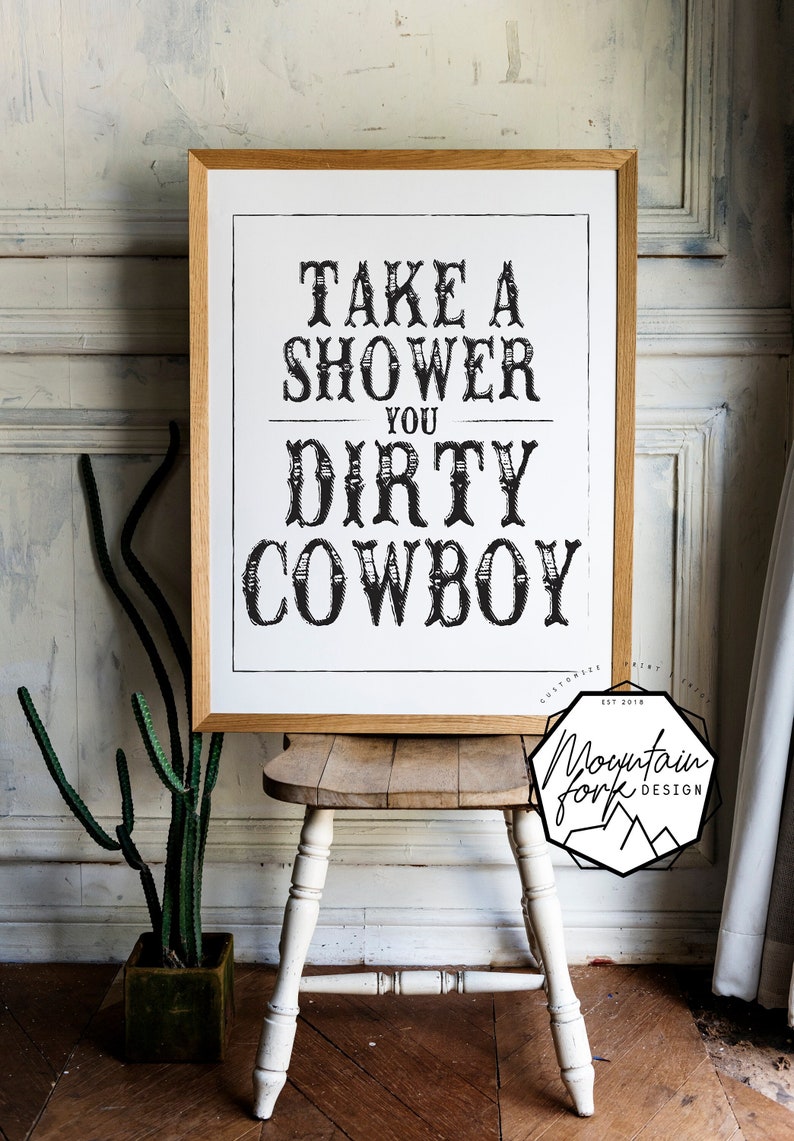 Dirty Cowboy, Take A Shower - SOFORT-DRUCK! >> Badezimmer/Waschraum/Outdoor Print, Dekor << Bild 1