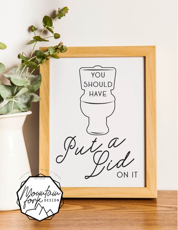 Bathroom Break Sign put A Lid on It INSTANT PRINT Funny Etsy