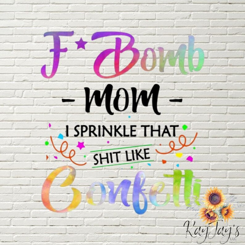 Free Free 181 F Bomb Mom Sunflower Svg SVG PNG EPS DXF File