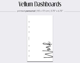 May include: A white printable planner dashboard with the word "Work" written in black cursive. The dashboard is 3.75 inches by 6.75 inches and is printed on high quality transparent vellum paper. The paper is environmentally friendly and comes with optional punching.