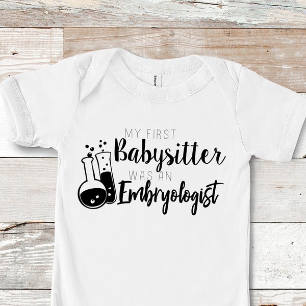 IVF Onesie® Pregnancy Announcement | IVF BABY My first babysitter was an Embryologist | Pregnancy after infertility | Gift for new mom