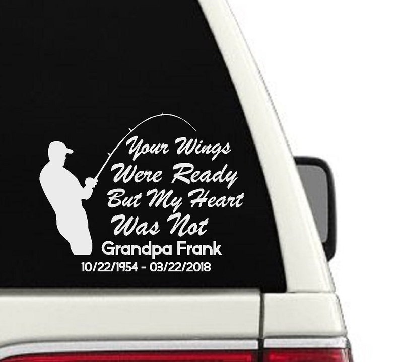 In Loving Memory Car Decals >> In Loving Memory Fishing Car Decal Window Memorial Sticker Decal Personalized Name Your Wings Were Ready In Loving Memory Car Decals >> In Loving Memory Fishing Car Decal Window Memorial Sticker Decal Personalized Name Your Wings Were Ready