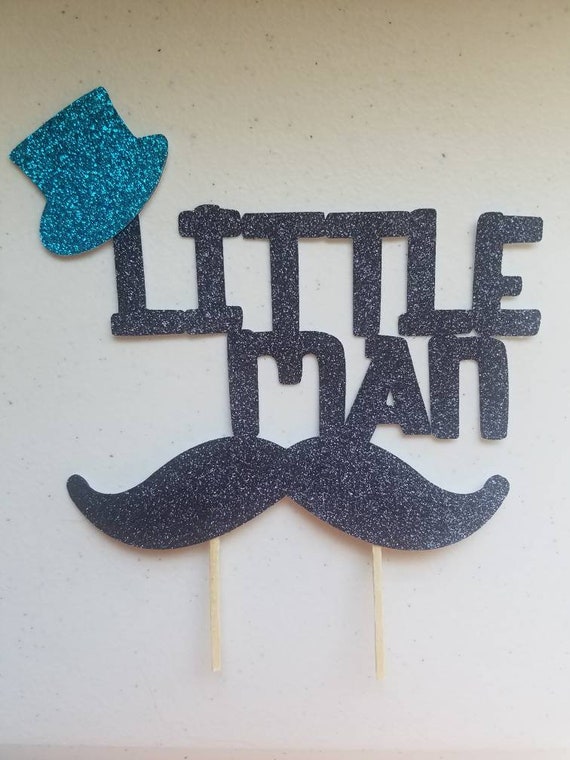 Little Man Cake Topper Little Man Baby Shower Mustache Theme Etsy