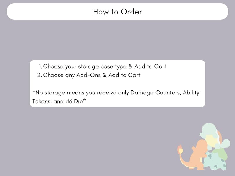 Pode incluir: Um gr&aacute;fico de instru&ccedil;&otilde;es em roxo claro com o cabe&ccedil;alho How to Order. Lista dois passos para escolher um estojo de armazenamento e complementos, al&eacute;m de uma nota sobre contadores de dano, fichas de habilidade e um dado d6. Ilustra&ccedil;&atilde;o.