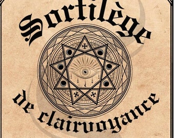 SORTILEGE pour encourager sa clairvoyance  pages de grimoire en format PDF à télécharger