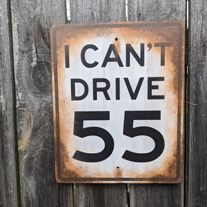 I Can’t Drive 55 Sign - Hand-Painted Wall Art on Wood, Retro Automotive Decor, MDF Wood, Car Enthusiast Gift, Man Cave Decor