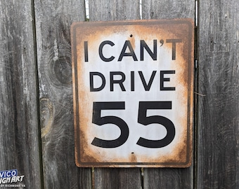 I Can’t Drive 55 Sign - Hand-Painted Wall Art on Wood, Retro Automotive Decor, MDF Wood, Car Enthusiast Gift, Man Cave Decor