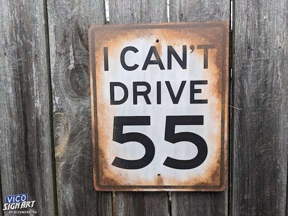I Can't Drive 55 Sign - Hand-painted Wall Art on Wood, Retro