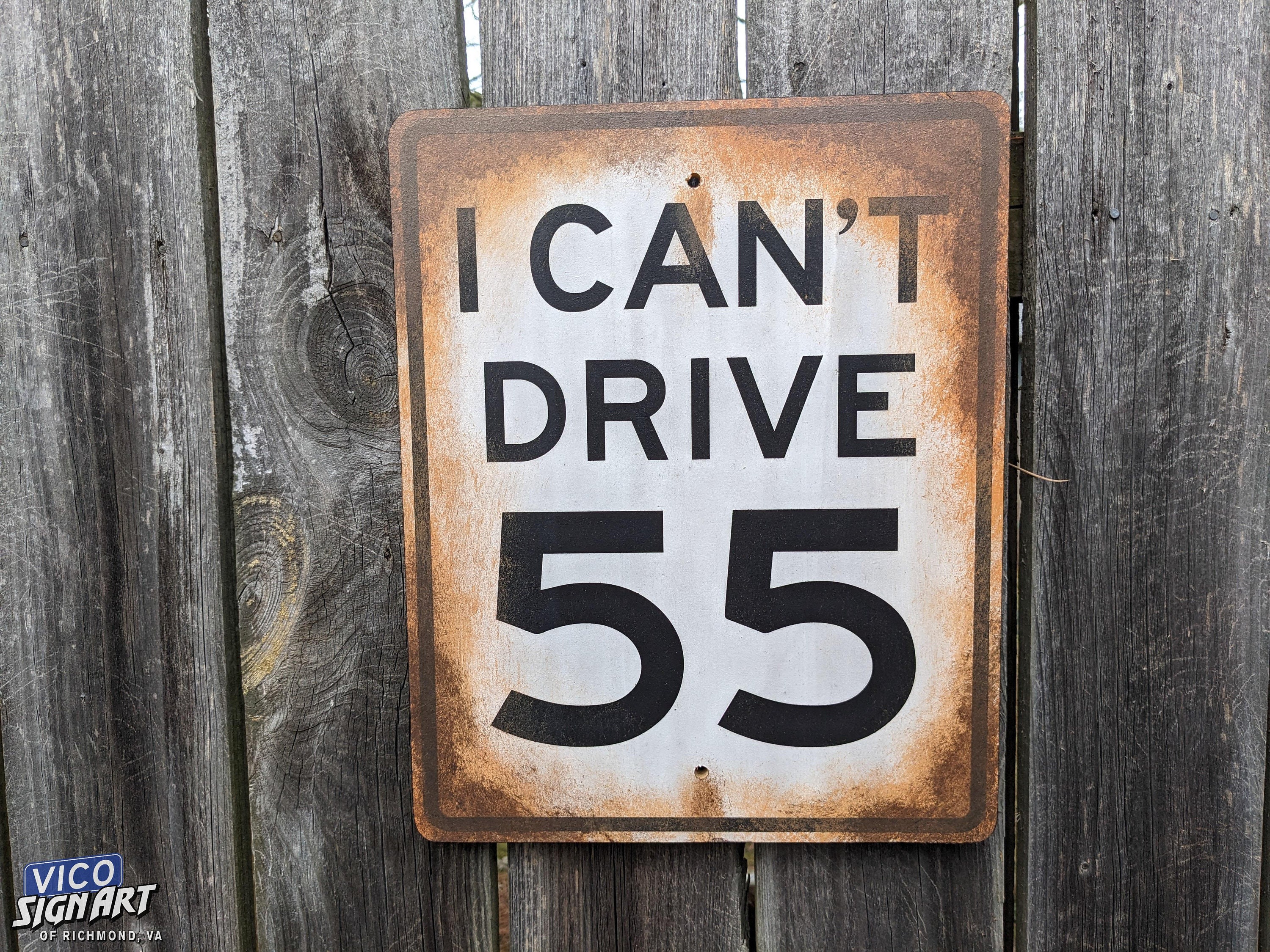 I Can't Drive 55 Sign - Hand-painted Wall Art on Wood, Retro