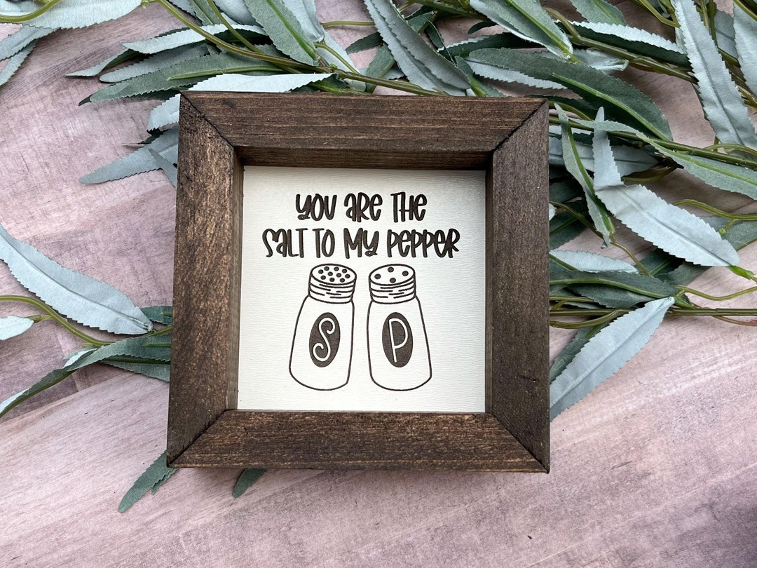 You Are the Salt to My Pepper Kitchen Coffee Bar Farmhouse Wood 5x5