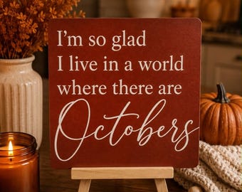 October Quote Sign with Easel, 4x4 Burnt Orange Wood Sign, Fall Shelf Decor, Autumn